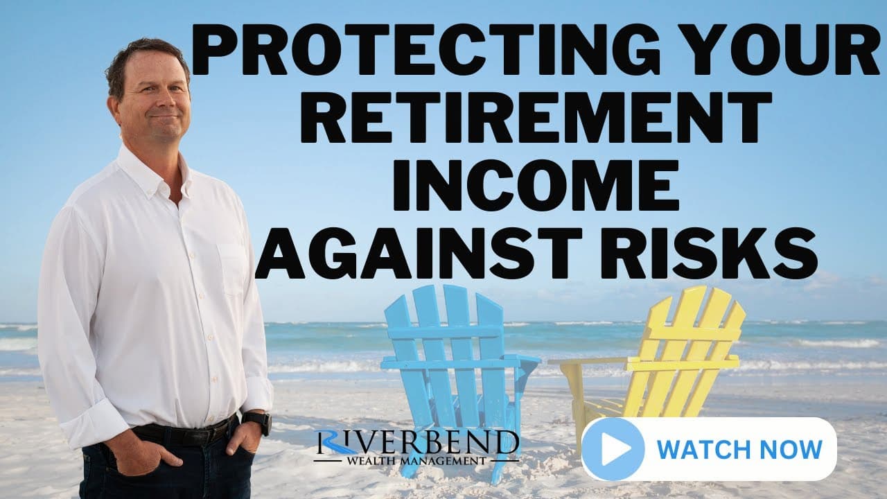 4 Unique Risks to Retirement Income